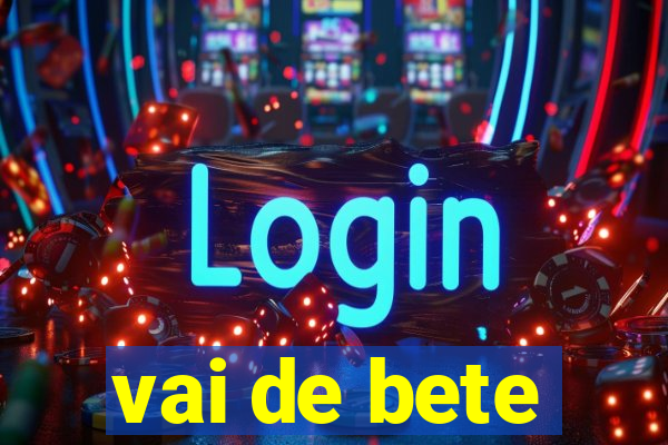 vai de bete