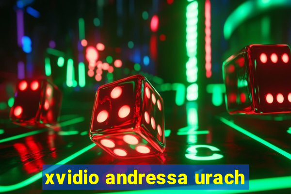 xvidio andressa urach