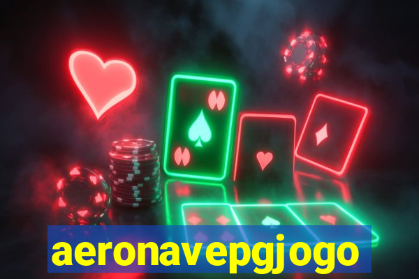 aeronavepgjogo