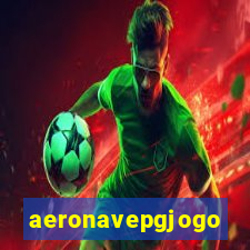 aeronavepgjogo