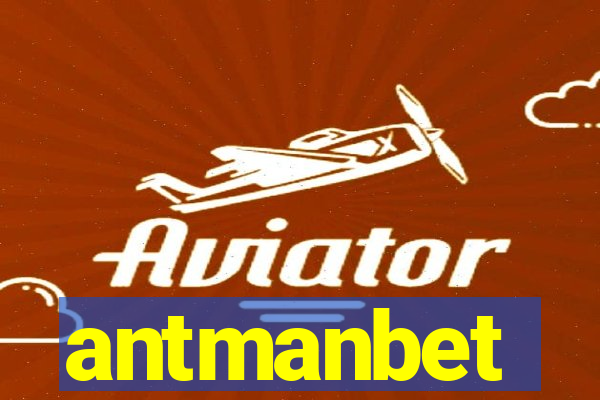 antmanbet