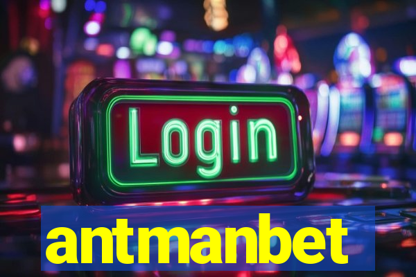 antmanbet