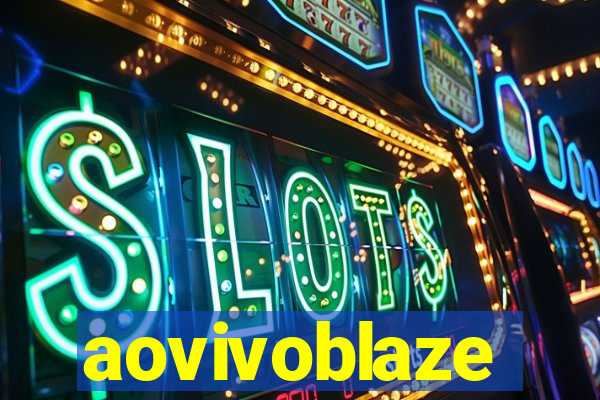 aovivoblaze