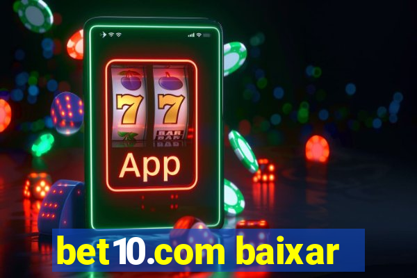 bet10.com baixar