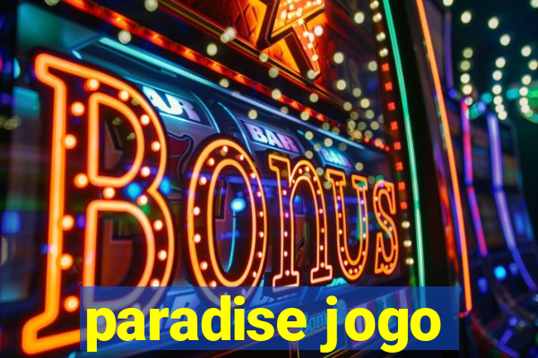 paradise jogo