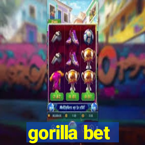 gorilla bet