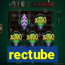 rectube