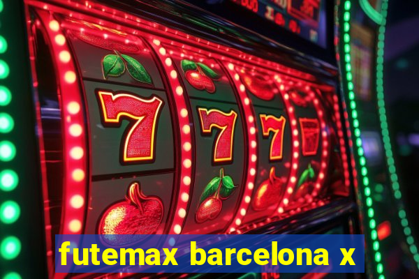 futemax barcelona x