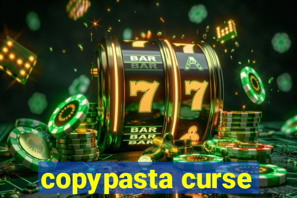 copypasta curse