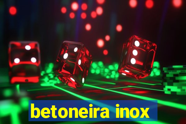 betoneira inox