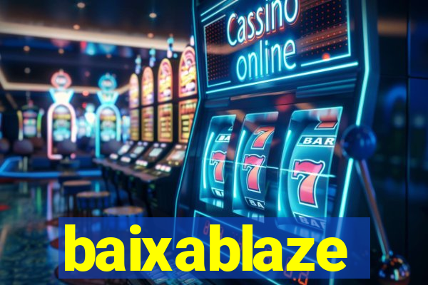 baixablaze