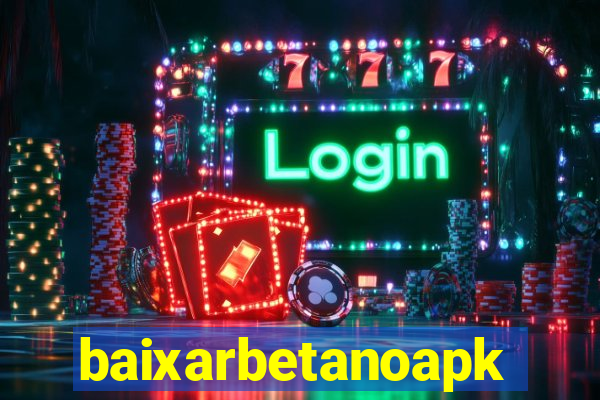 baixarbetanoapk