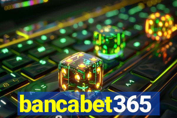 bancabet365