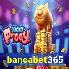 bancabet365