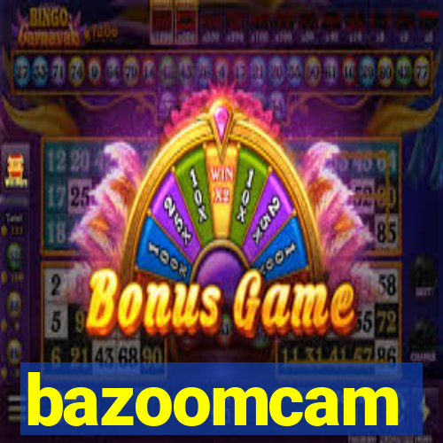 bazoomcam