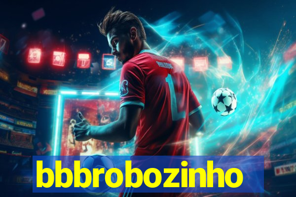 bbbrobozinho