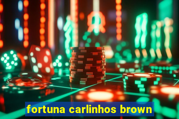 fortuna carlinhos brown