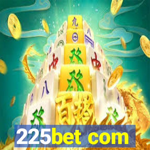 225bet com