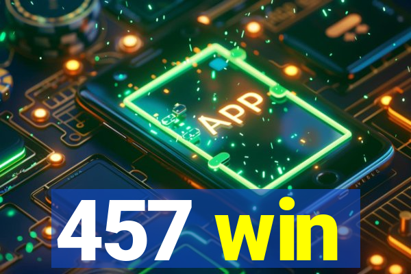 457 win