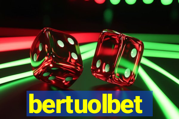 bertuolbet