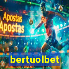 bertuolbet