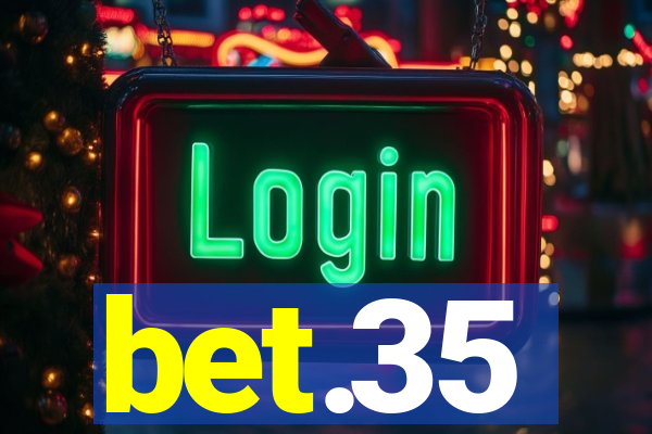 bet.35