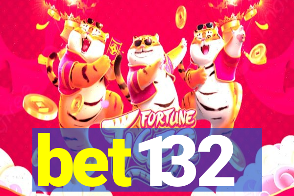 bet132