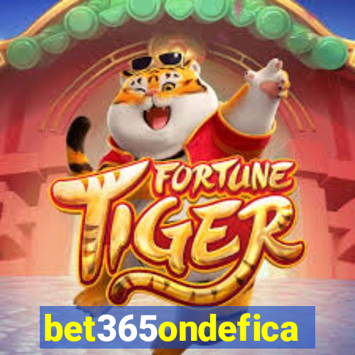 bet365ondefica