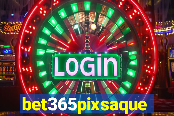 bet365pixsaque