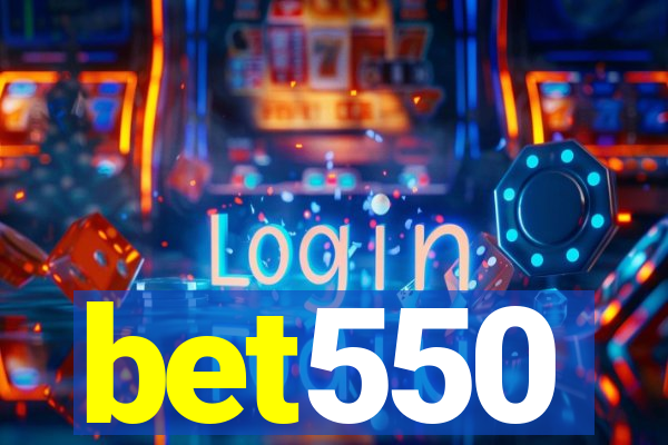 bet550