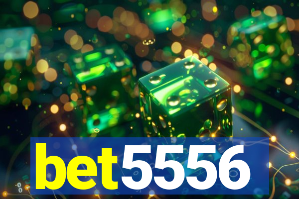 bet5556