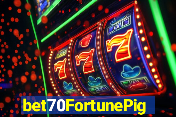 bet70FortunePig