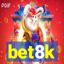 bet8k