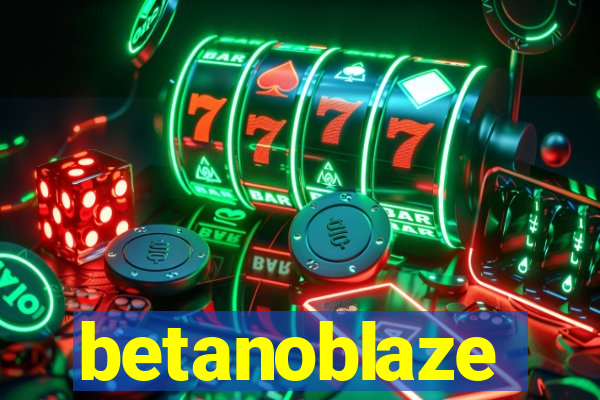 betanoblaze