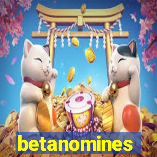 betanomines