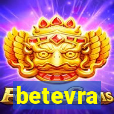 betevra