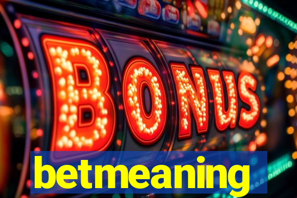 betmeaning