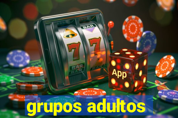 grupos adultos