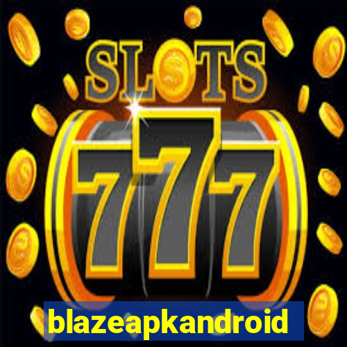 blazeapkandroid