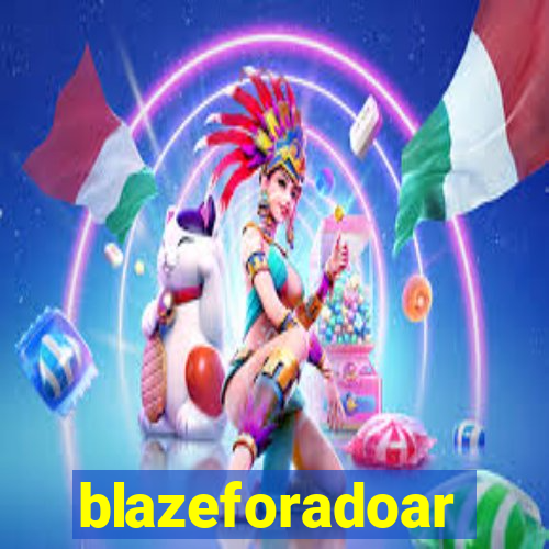 blazeforadoar