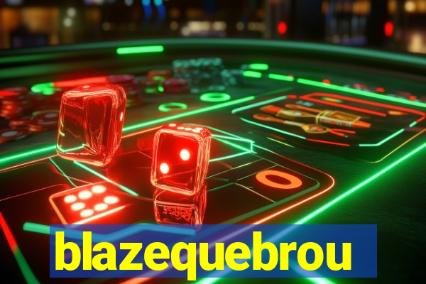 blazequebrou