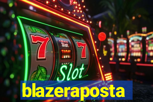 blazeraposta