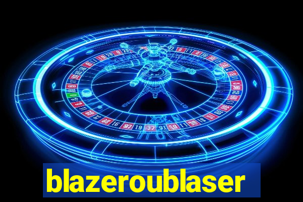 blazeroublaser