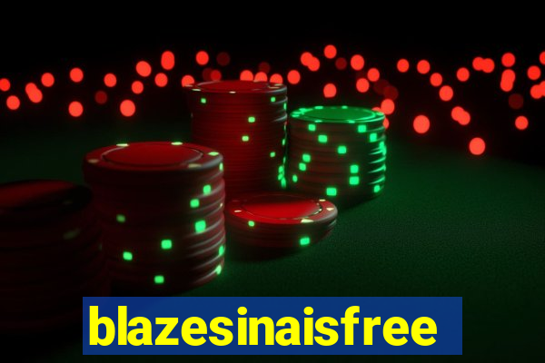 blazesinaisfree