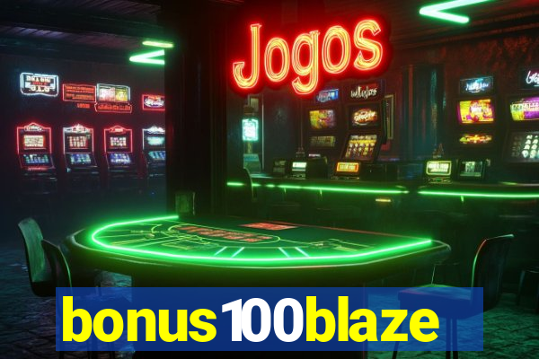 bonus100blaze