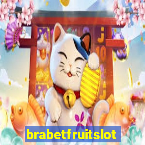 brabetfruitslot