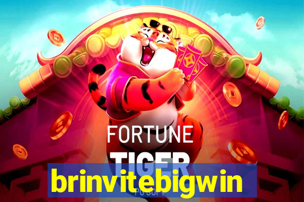 brinvitebigwin