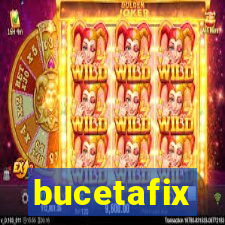 bucetafix