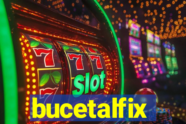 bucetalfix