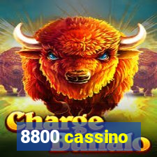 8800 cassino